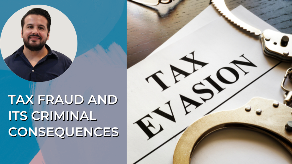Tax fraud and its criminal consequences.